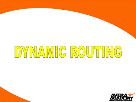 Advantages of Dynamic Routing over Static Routing : Advertise only the directly connected networks. Updates the topology changes dynamically. Administrative.