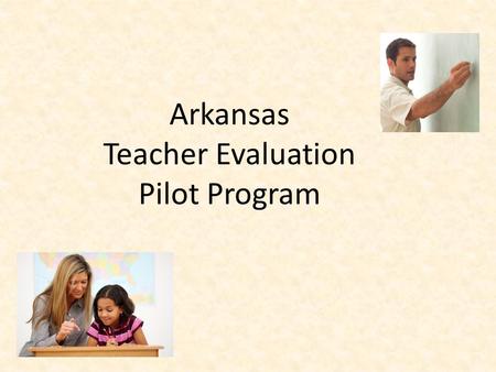 Arkansas Teacher Evaluation Pilot Program