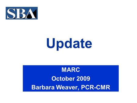 Update MARC October 2009 Barbara Weaver, PCR-CMR.