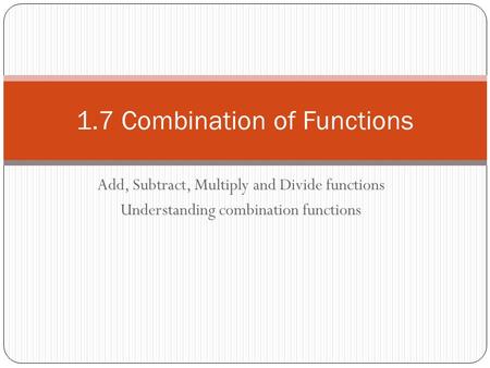 1.7 Combination of Functions