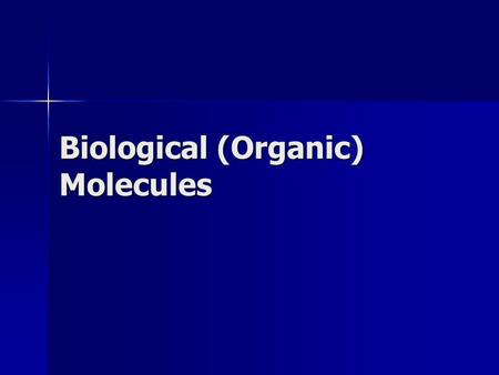 Biological (Organic) Molecules. Major Components of a Cell Carbohydrates Carbohydrates Proteins Proteins Lipids Lipids Nucleic Acids Nucleic Acids.