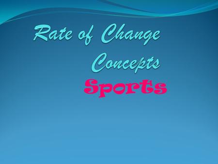 Sports. Rate A ratio used to compare different kinds of measurements. Ratio’s are frequently seen in things such as insurance rates, housing, clothing,