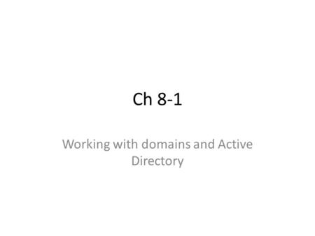 Working with domains and Active Directory