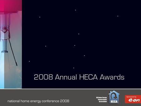 2008 Annual HECA Awards. Northern Ireland Maureen Kerr Maureen Kerr has been nominated because of the enthusiasm with which she set up and delivered a.
