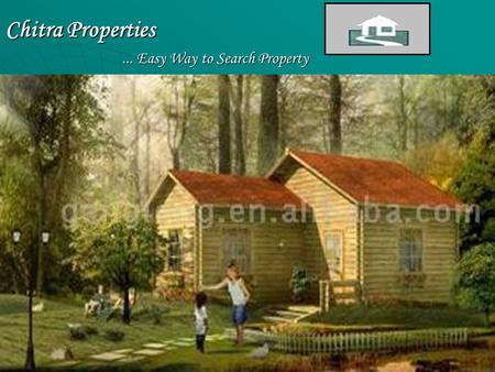 Chitra Properties... Easy Way to Search Property... Easy Way to Search Property.