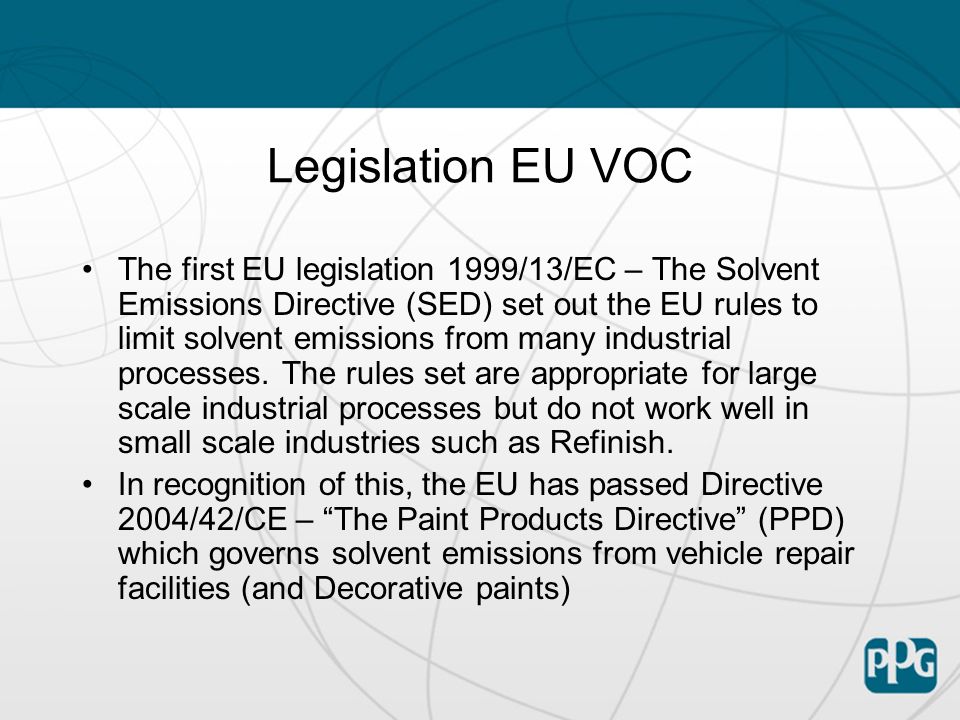 onhandig Kabelbaan Weigeren Legislation EU VOC The first EU legislation 1999/13/EC – The Solvent  Emissions Directive (SED) set out the EU rules to limit solvent emissions  from many. - ppt video online download