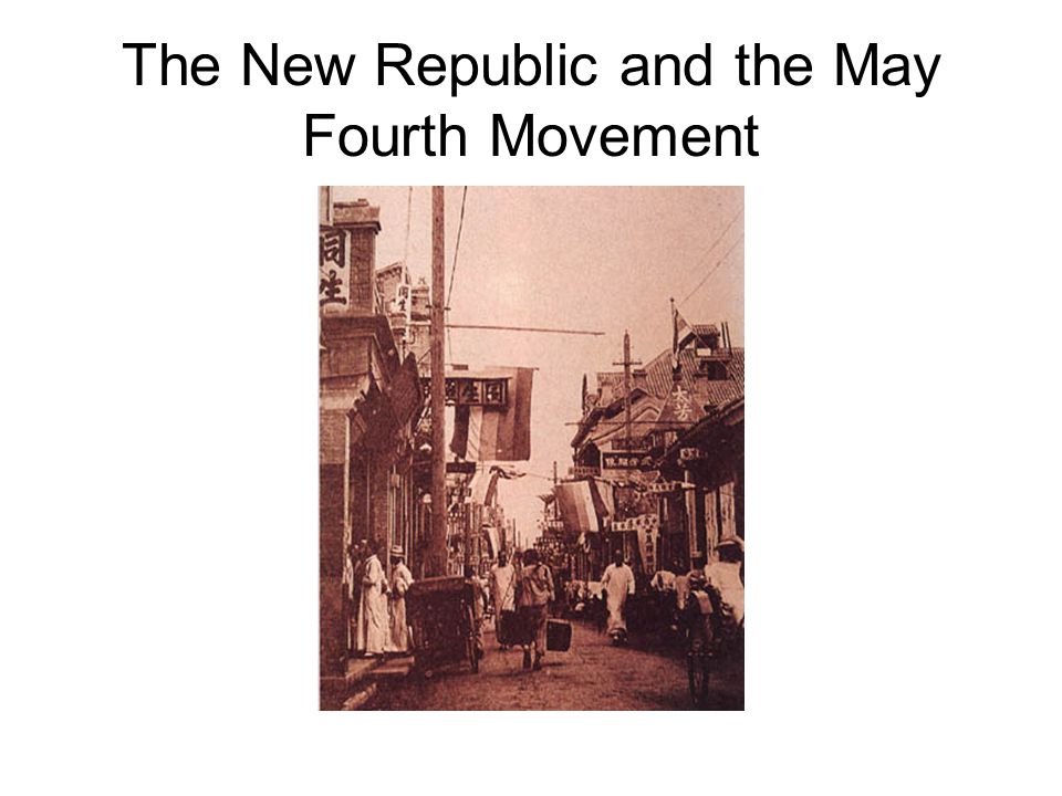 The New Republic and the May Fourth Movement. - ppt download