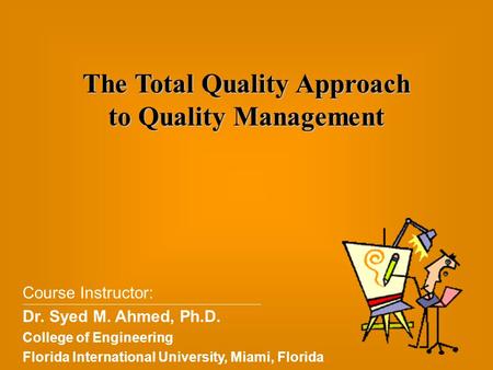 The Total Quality Approach to Quality Management