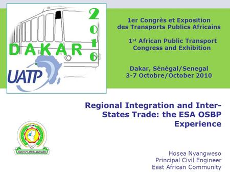 1er Congrès et Exposition des Transports Publics Africains 1 st African Public Transport Congress and Exhibition Dakar, Sénégal/Senegal 3-7 Octobre/October.