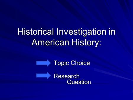 Historical Investigation in American History: