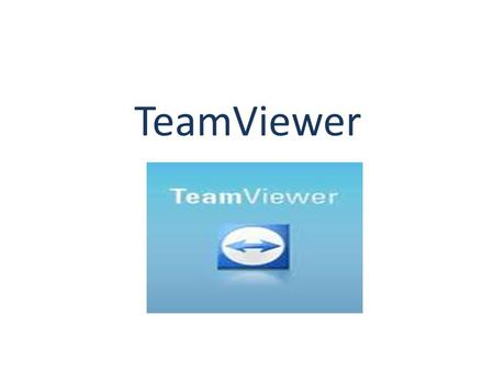 TeamViewer. TeamViewer is an easy and friendly way for desktop sharing.