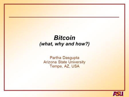Bitcoin (what, why and how?)