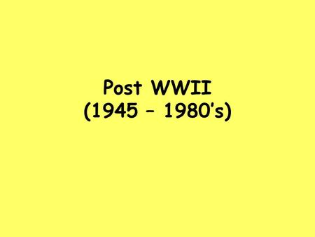 Post WWII (1945 – 1980’s). SS810 SS8H10 The student will evaluate key post-World War II developments of Georgia from 1945 to 1970. a. Analyze the impact.