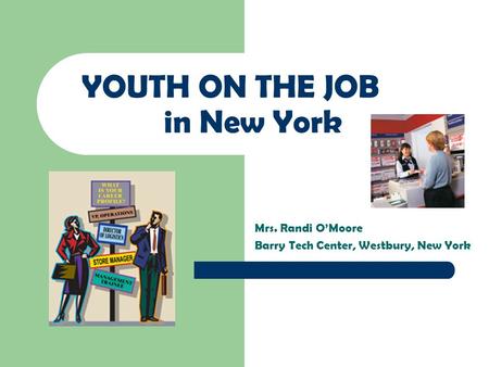 YOUTH ON THE JOB in New York