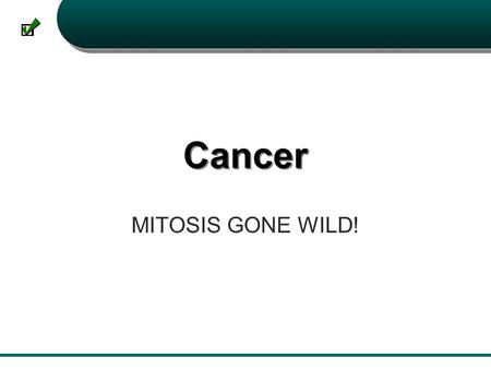 Cancer MITOSIS GONE WILD!.