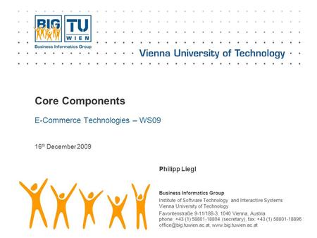 Business Informatics Group Institute of Software Technology and Interactive Systems Vienna University of Technology Favoritenstraße 9-11/188-3, 1040 Vienna,