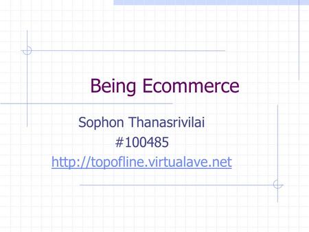 Being Ecommerce Sophon Thanasrivilai #100485