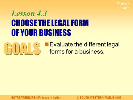 Lesson 4.3 CHOOSE THE LEGAL FORM OF YOUR BUSINESS