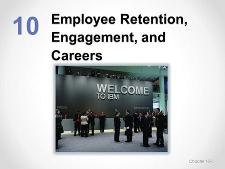 Employee Retention, Engagement, and Careers