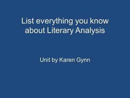 List everything you know about Literary Analysis