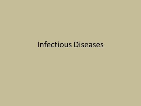 Infectious Diseases. 1. bacteria, virus 2. virus, bacteria.
