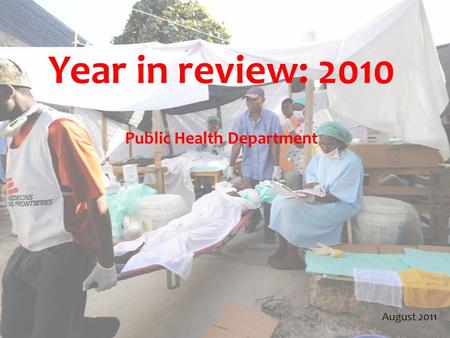 Year in review: 2010 Public Health Department August 2011.
