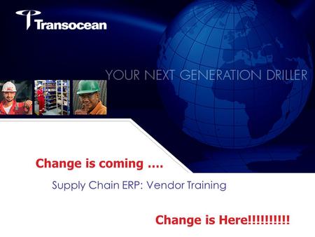 Supply Chain ERP: Vendor Training Change is coming …. Change is Here!!!!!!!!!!