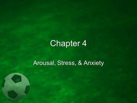 Arousal, Stress, & Anxiety