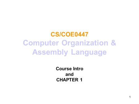 CS/COE0447 Computer Organization & Assembly Language