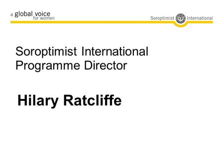 Soroptimist International Programme Director Hilary Ratcliffe.