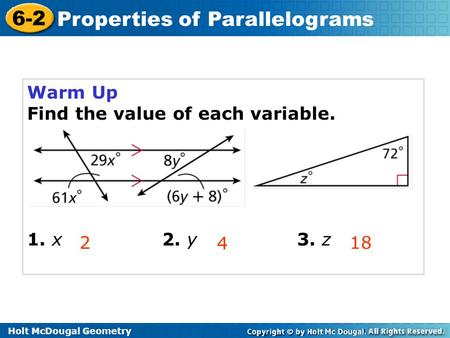 Warm Up Find the value of each variable. 1. x			2. y			3. z 2 4 18.