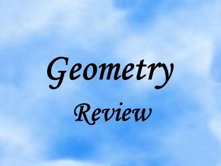 Geometry Review.