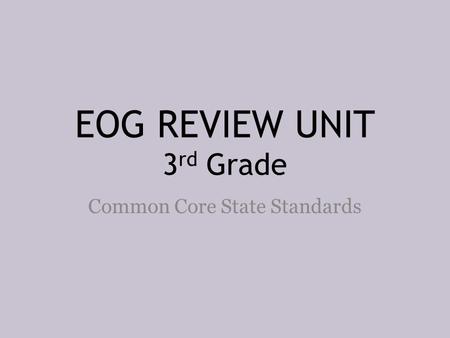 EOG REVIEW UNIT 3rd Grade