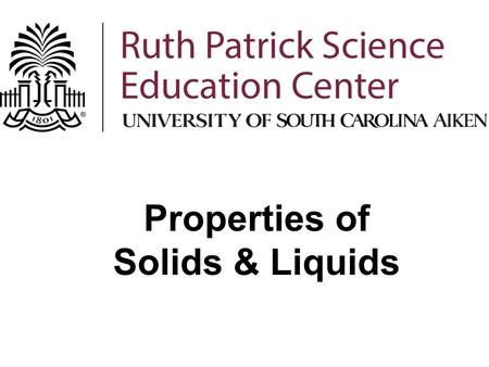 Properties of Solids & Liquids