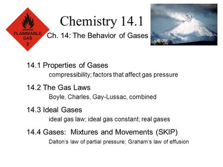 Chemistry 14.1 Ch. 14: The Behavior of Gases