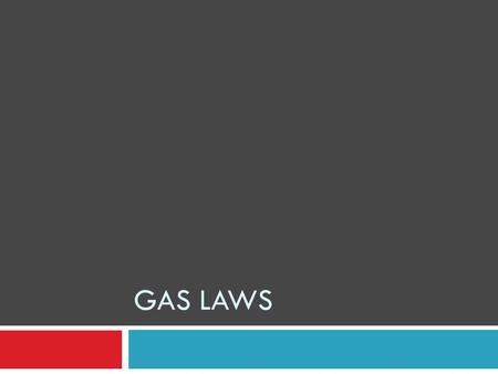 GAS LAWS. Properties of Gases  Composed of randomly scattered particles  No definite _________ or ___________  Spread out to fill the space of their.