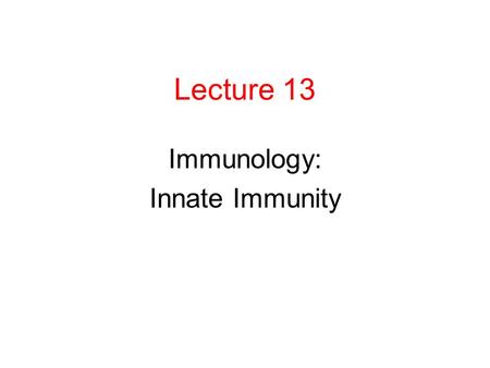 Immunology: Innate Immunity