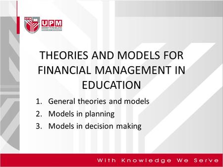 THEORIES AND MODELS FOR FINANCIAL MANAGEMENT IN EDUCATION