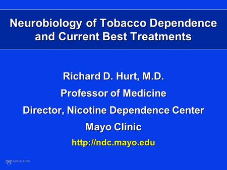 Neurobiology of Tobacco Dependence and Current Best Treatments