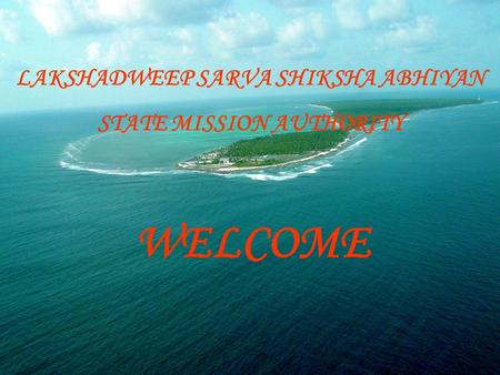 LAKSHADWEEP SARVA SHIKSHA ABHIYAN STATE MISSION AUTHORITY