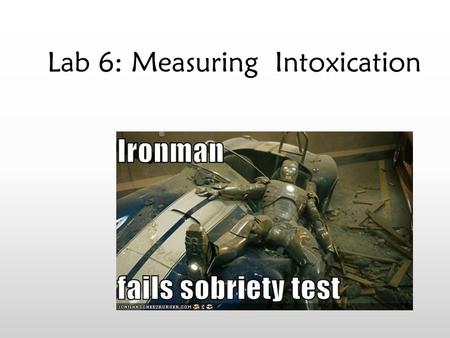 Lab 6: Measuring Intoxication
