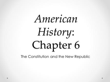 American History: Chapter 6