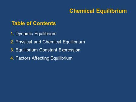 Chemical Equilibrium Table of Contents Dynamic Equilibrium