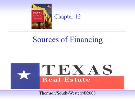 Thomson/South-Western©2008 Chapter 12 Sources of Financing _______________________________________.
