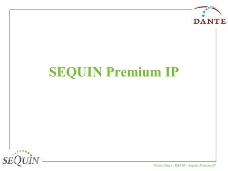 Nicolas Simar – DANTE - Sequin: Premium IP SEQUIN Premium IP.