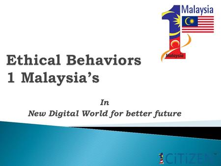In New Digital World for better future CYBERJAYA become as a new digital city in our country E-Access.