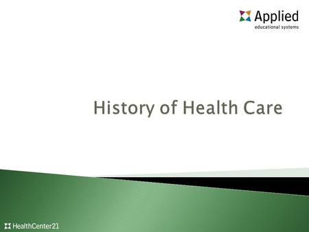 History of Health Care.