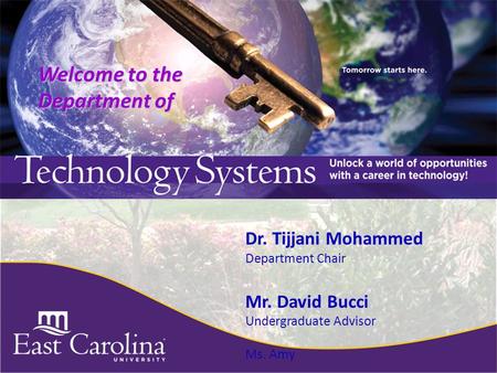 Welcome to the Department of Dr. Tijjani Mohammed Department Chair Mr. David Bucci Undergraduate Advisor Ms. Amy.