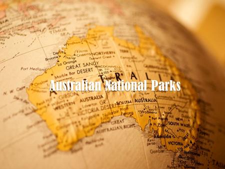 Australian National Parks. Australia has over 500 national parks. Over 28 million hectares of land is designated as national parkland, accounting for.