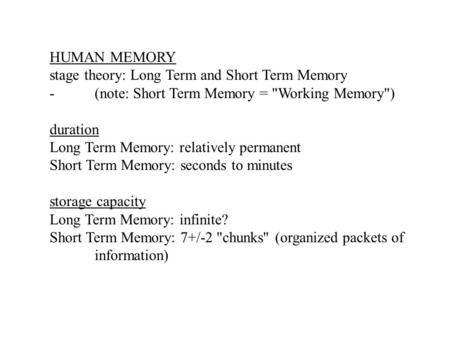 stage theory: Long Term and Short Term Memory